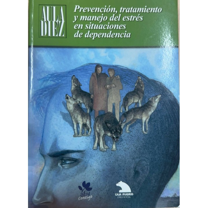 Prevención, Tratamiento Y Manejo Del Estrés En Situaciones De Dependencia.